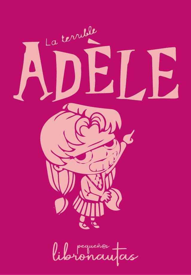 Adele la terrible, reseña comic infantil